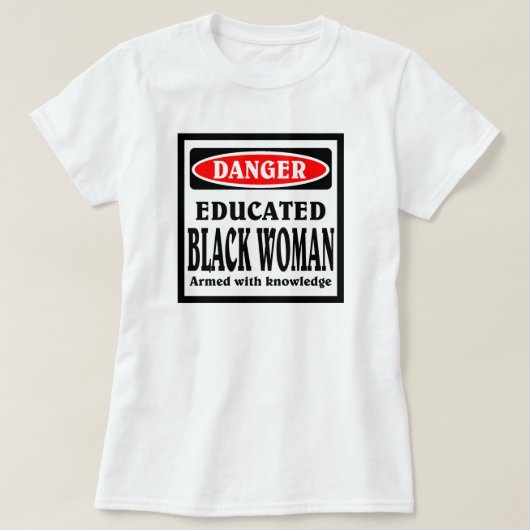 教育を受けた黒人女性。 Tシャツ (デザイン正面)