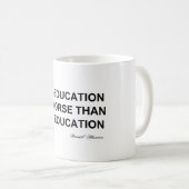 教育を受けない以上に教育の誤りが悪い コーヒーマグカップ (正面右)