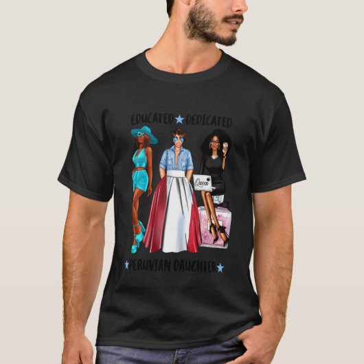 教養ある献身的なペルー人の娘 黒人ラティーナ Tシャツ (正面)