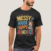 散らかった家 幸せな孫たち Tシャツ (正面)