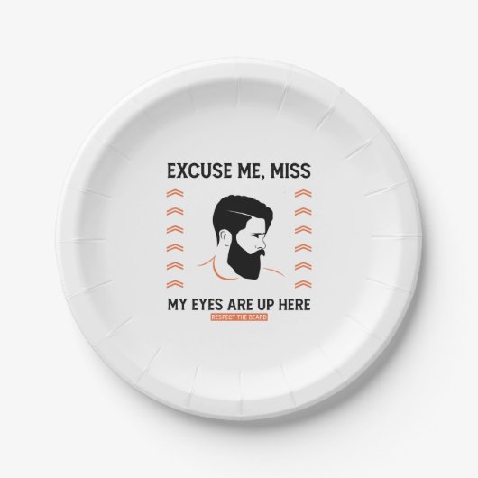 敬意ひげの言い訳恋しく思私の目はここにいる ペーパープレート (正面)