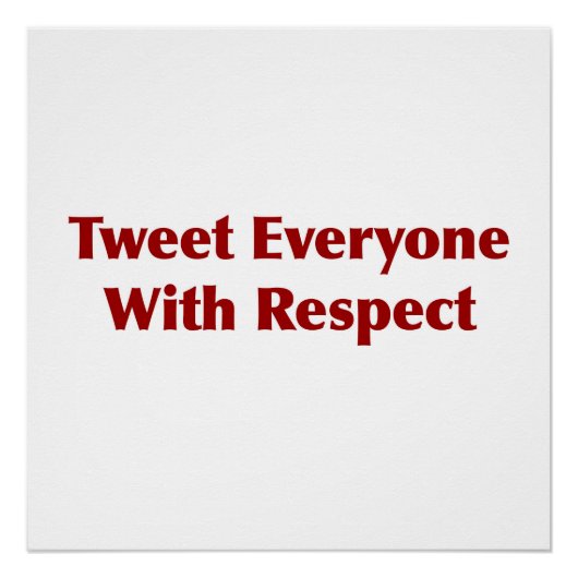 敬意を持って全員をツイート ポスター (正面)