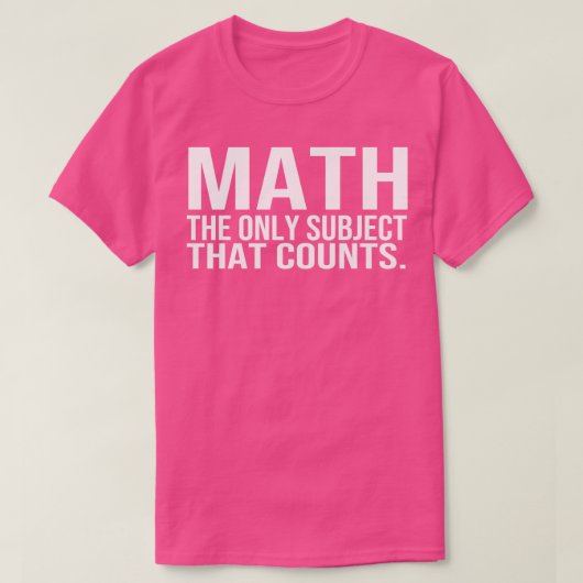数える唯一の科目を数学で数える Tシャツ (デザイン正面)