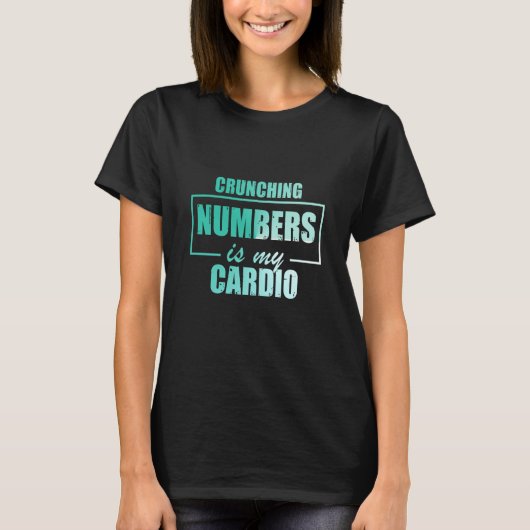 数字を処理することが私の心臓トレーニング　監査役　会計士 Tシャツ (正面)