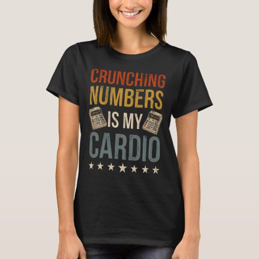 数字を計算することが私の有酸素運動 Funny ジムTシャツ Tシャツ (正面)