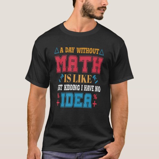 数学おもしろい教授Stカッコいいについて Tシャツ (正面)