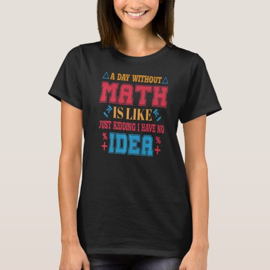 数学おもしろい教授Stカッコいいについて Tシャツ (正面)