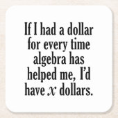 数学おもしろい/代数引用文- xドルもらう スクエアペーパーコースター (正面)