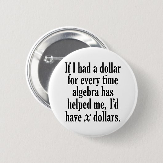 数学おもしろい/代数引用文- xドルもらう 缶バッジ (正面&裏面)