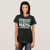 数学が一番大事なのは生徒の法会だ Tシャツ (正面フル)