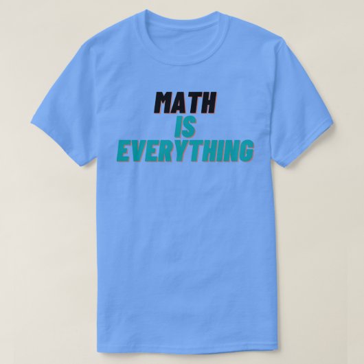 数学が全てだ Tシャツ (デザイン正面)