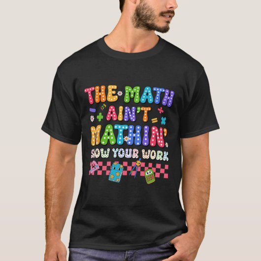 数学が合わない面白いバックトゥスクール教師 Tシャツ (正面)