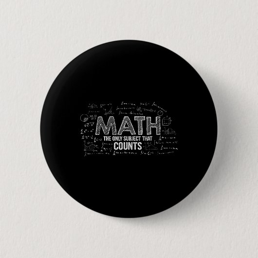 数学が唯一の科目 Funny Math Is The Only Subject That Count 缶バッジ (正面)