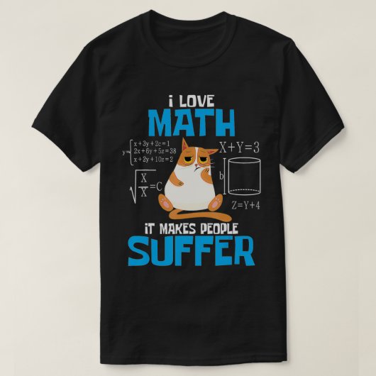 数学が好きで人に数学の教えを受けさせおもしろいる Tシャツ (デザイン正面)