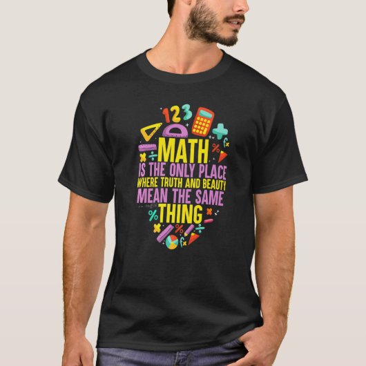 数学が真理の数学の先生の唯一の場所 Tシャツ (正面)
