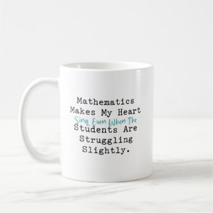 数学が私の心を歌わせる   教師としての人生の愛 コーヒーマグカップ