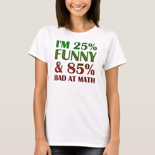 数学が苦手な人のための面白Tシャツ Tシャツ (正面)