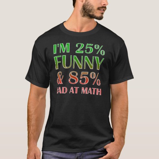 数学が苦手な人のための面白Tシャツ Tシャツ (正面)