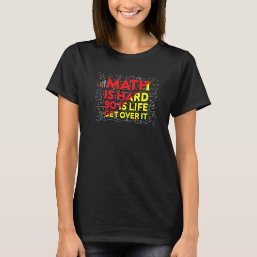 数学が難しいと 何が分からないのか Tシャツ (正面)