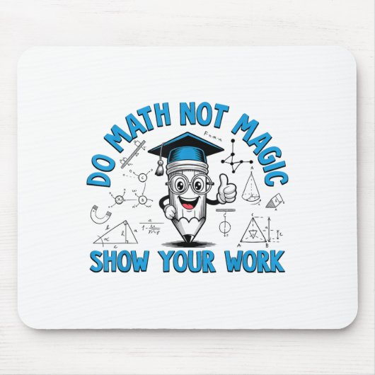 数学しよう魔法じゃない 答えを導く過程を Funny Math Teache マウスパッド (正面)