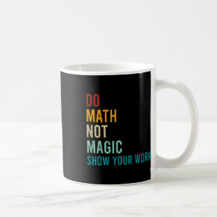 数学しよう 魔法じゃなし 作業を見せる レトロ ヴィンテージ ラブ コーヒーマグカップ