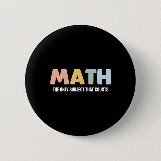 数学だけが大切な科目 - 面白い数学の紅茶 缶バッジ (正面)