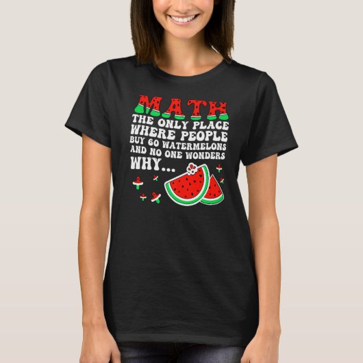 数学とスイカ数学の冗談のための先生 Tシャツ (正面)
