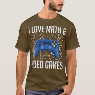 数学とビデオゲームが大好き数学とビデオゲーム Tシャツ
