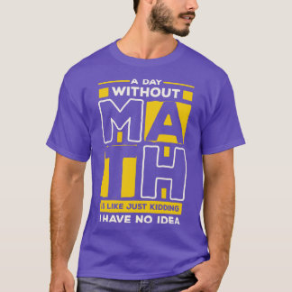 数学のない一日 Tシャツ
