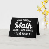 数学のない日は、私が持っていない冗談に似ている カード (黄色い花)