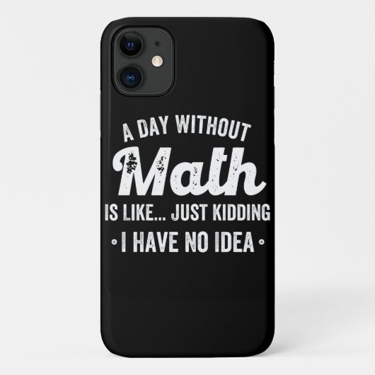 数学のない日は、私が持っていない冗談に似ている Case-Mate iPhoneケース (裏面)
