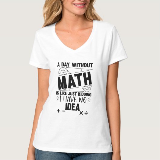 数学のない1日 - 数学のユーモアギフト - 数学 Tシャツ (正面)