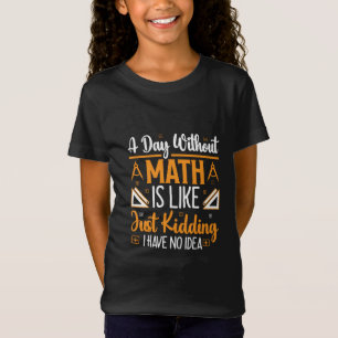 数学のない1日、面白い数学教師ギフト Tシャツ