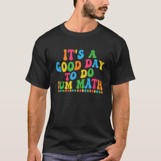 数学のティーシュを合計するのはいい日感動的だ Tシャツ