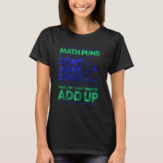 数学のパンチは私に意味を作らない1 Tシャツ (正面)