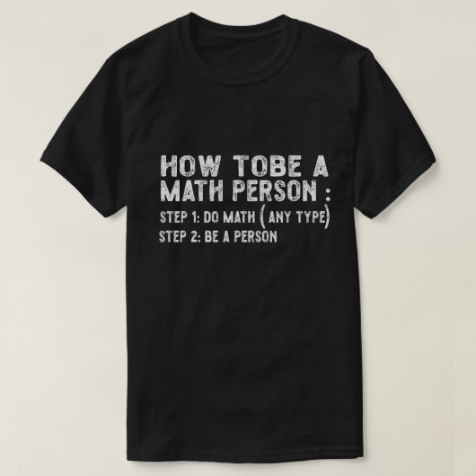 数学の人になる方法おもしろい先生 Tシャツ (デザイン正面)