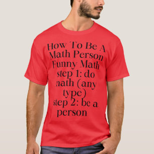 数学の人になる方法おもしろい数学おもしろいのクート Tシャツ