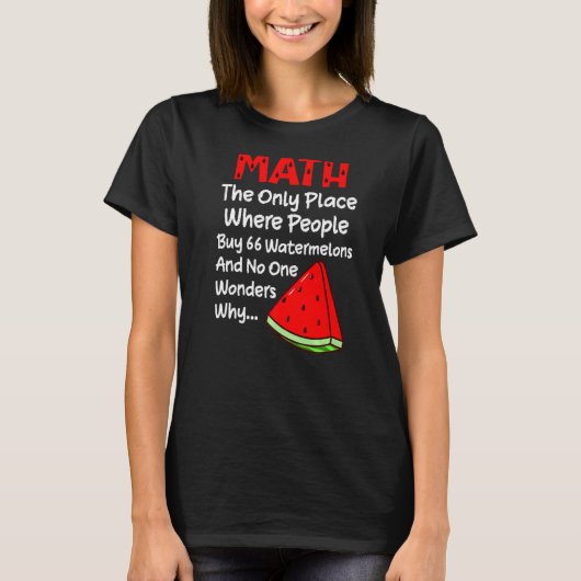 数学の人買66スイカ数学のジョーク Tシャツ (正面)