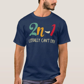 数学の代数ユーモア2n1 tシャツ