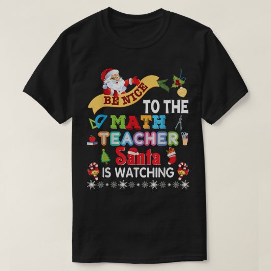 数学の先生に優しくしてね サンタは見てるよ クリスマス Tシャツ (デザイン正面)