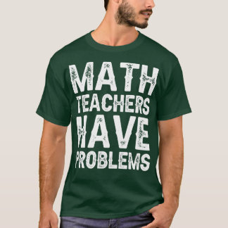 数学の先生に問題がある1 Tシャツ