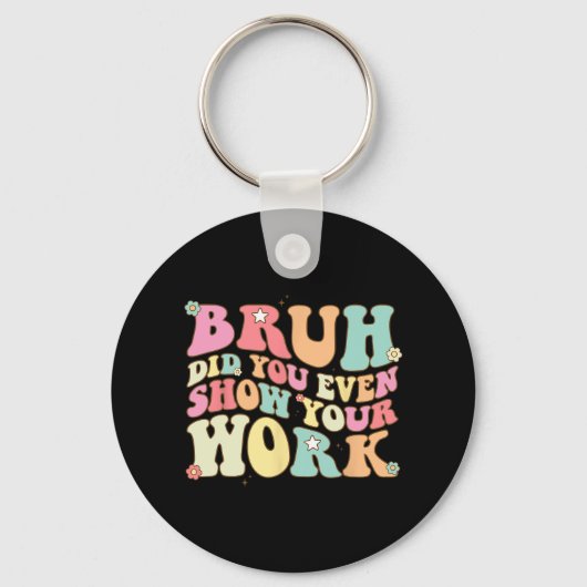 数学の先生のシャツBruhは自分の腕を見せてくれた キーホルダー (正面)