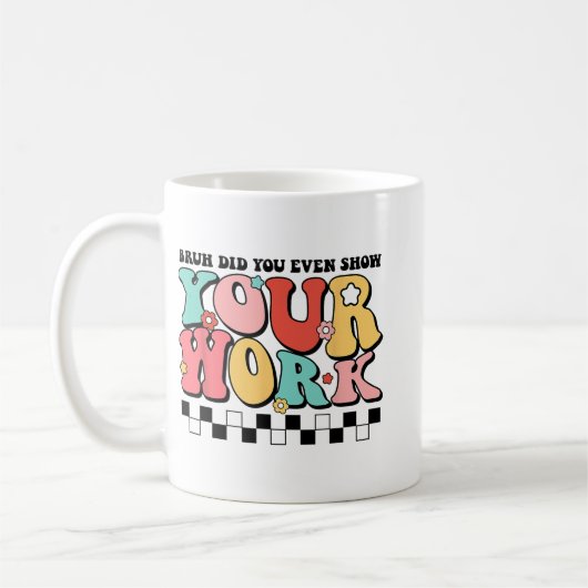 数学の先生のシャツBruhは自分の腕を見せてくれた コーヒーマグカップ (左)