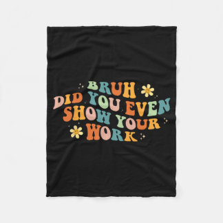 数学の先生のシャツBruhは自分の腕を見せてくれた フリースブランケット