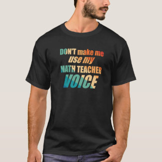 数学の先生の口調で話させないで Tシャツ