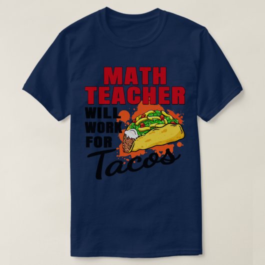 数学の先生はタコスで動作 Tシャツ (デザイン正面)