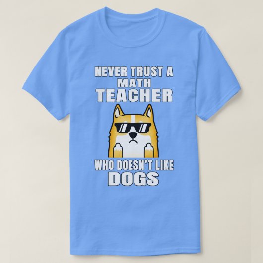 数学の先生はDが嫌いな人を決して信用しない Tシャツ (デザイン正面)