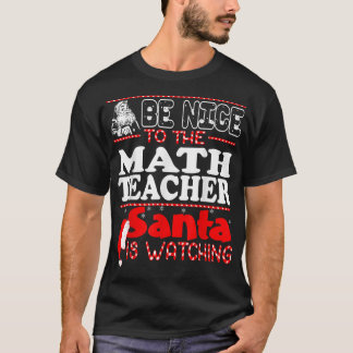 数学の先生サンタのクリスマスを見て優しくして Tシャツ