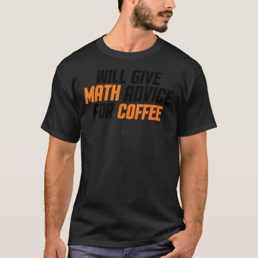 数学の先生与えが数学のアドバイスをコーヒー Tシャツ (正面)