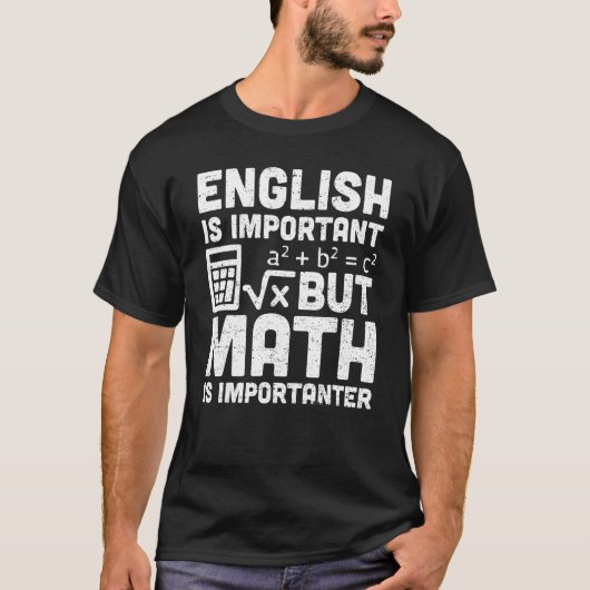 数学の先生英語は重要だが、数学はインポである Tシャツ (正面)